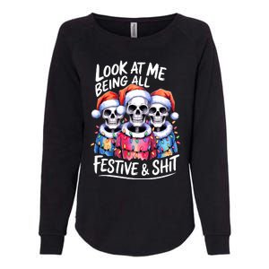 Funny Skeleton Christmas Look At Me All Festive And Womens California Wash Sweatshirt