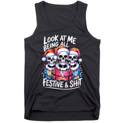 Funny Skeleton Christmas Look At Me All Festive And Tank Top