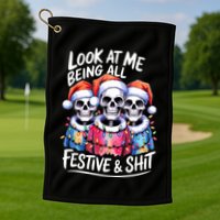 Funny Skeleton Christmas Look At Me All Festive And Golf Towel