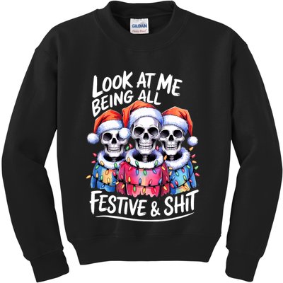 Funny Skeleton Christmas Look At Me All Festive And Kids Sweatshirt