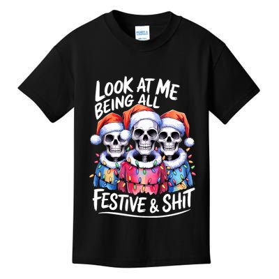 Funny Skeleton Christmas Look At Me All Festive And Kids T-Shirt