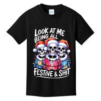 Funny Skeleton Christmas Look At Me All Festive And Kids T-Shirt
