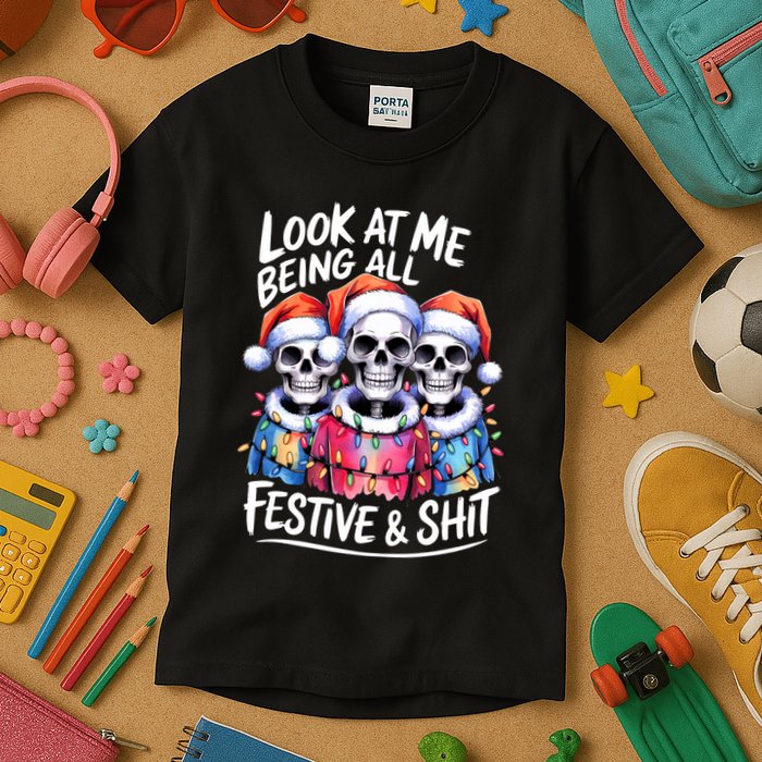 Funny Skeleton Christmas Look At Me All Festive And Kids T-Shirt