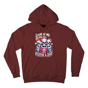 Funny Skeleton Christmas Look At Me All Festive And Hoodie