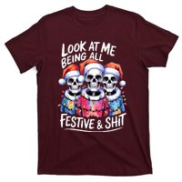 Funny Skeleton Christmas Look At Me All Festive And T-Shirt