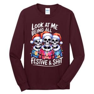 Funny Skeleton Christmas Look At Me All Festive And Tall Long Sleeve T-Shirt