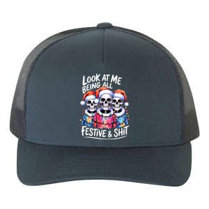 Funny Skeleton Christmas Look At Me All Festive And Yupoong Adult 5-Panel Trucker Hat