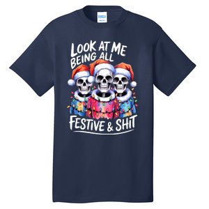 Funny Skeleton Christmas Look At Me All Festive And Tall T-Shirt