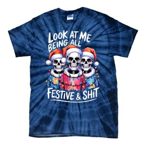 Funny Skeleton Christmas Look At Me All Festive And Tie-Dye T-Shirt