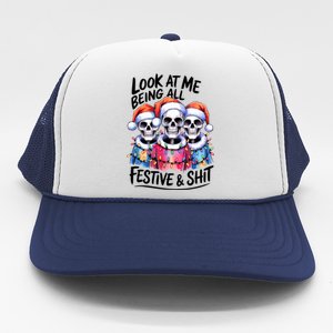 Funny Skeleton Christmas Look At Me All Festive And Trucker Hat