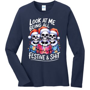 Funny Skeleton Christmas Look At Me All Festive And Ladies Long Sleeve Shirt