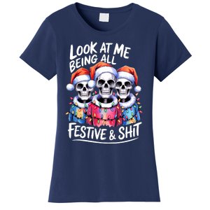 Funny Skeleton Christmas Look At Me All Festive And Women's T-Shirt