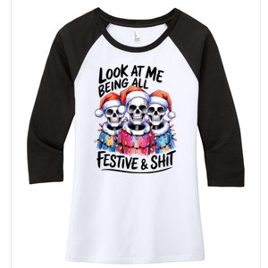 Funny Skeleton Christmas Look At Me All Festive And Women's Tri-Blend 3/4-Sleeve Raglan Shirt