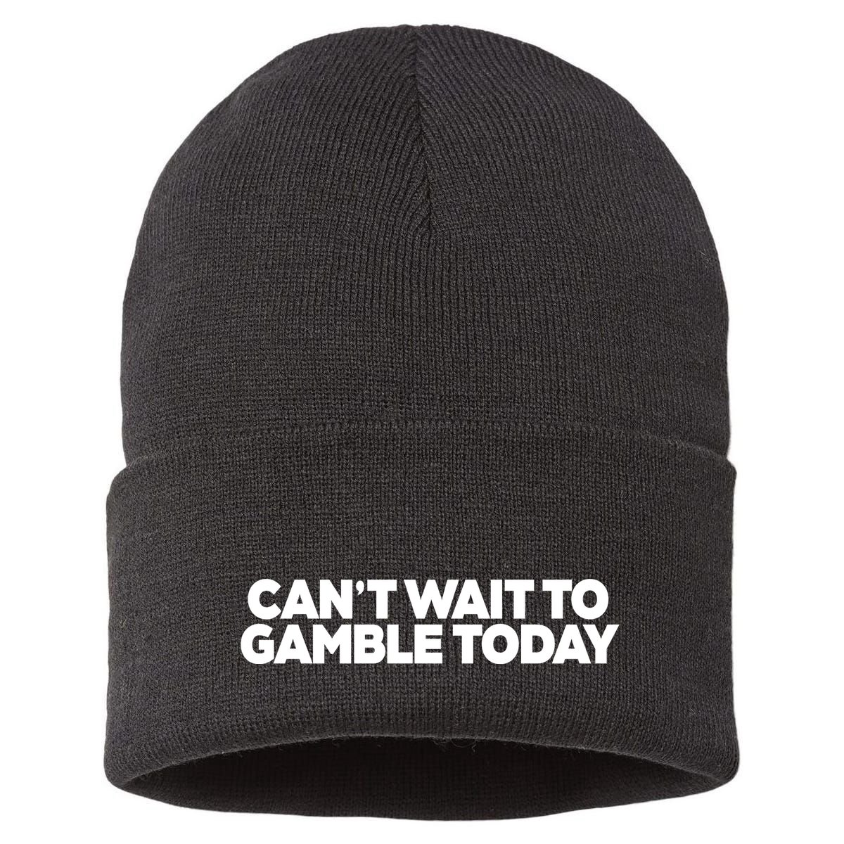 Funny Saying CanT Wait To Gamble Today Sustainable Knit Beanie