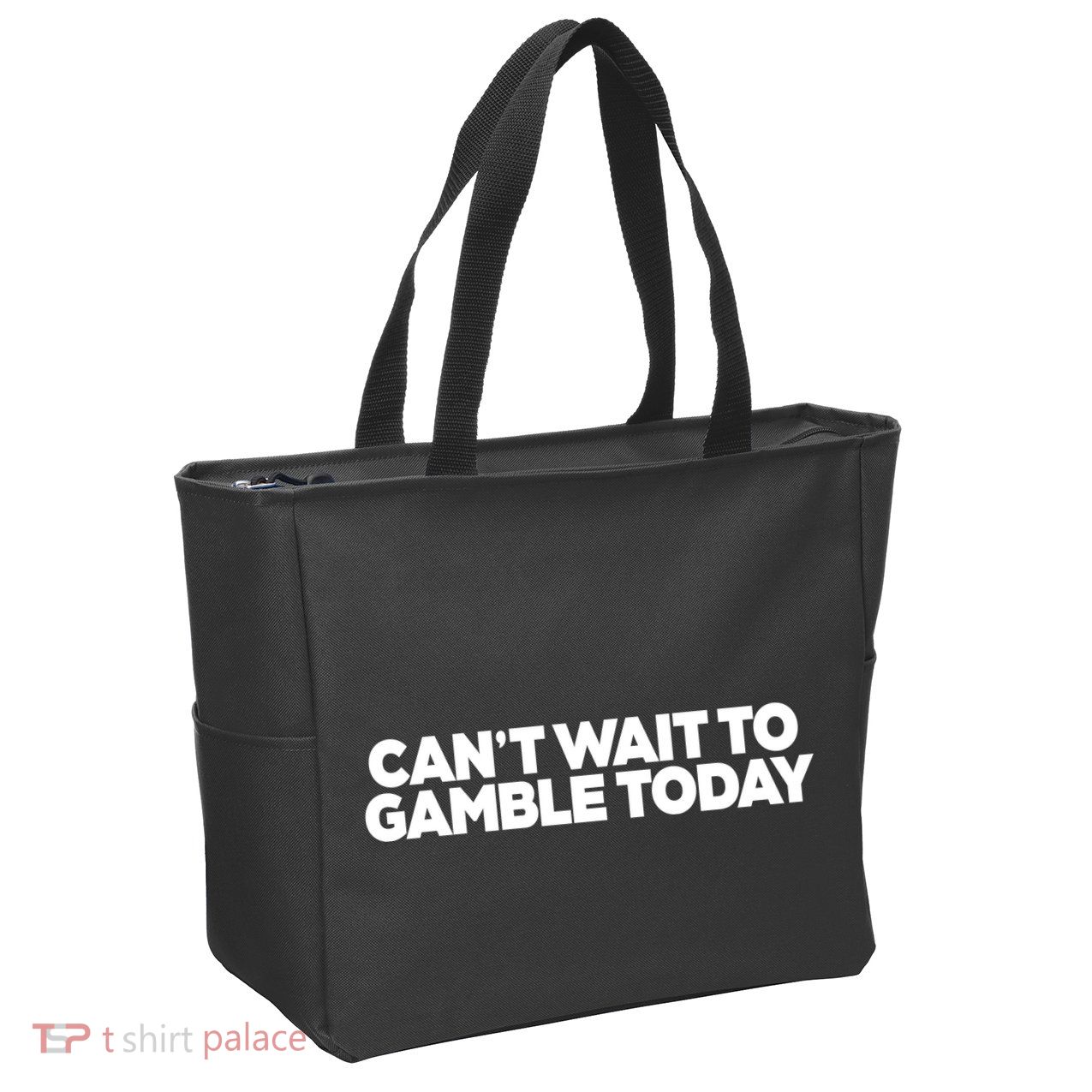 Funny Saying CanT Wait To Gamble Today Zip Tote Bag