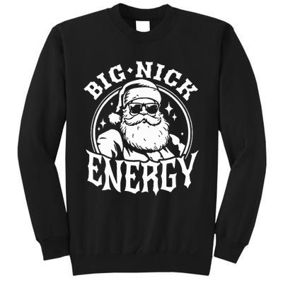 Funny Santa Christmas Big Nick Energy Sweatshirt