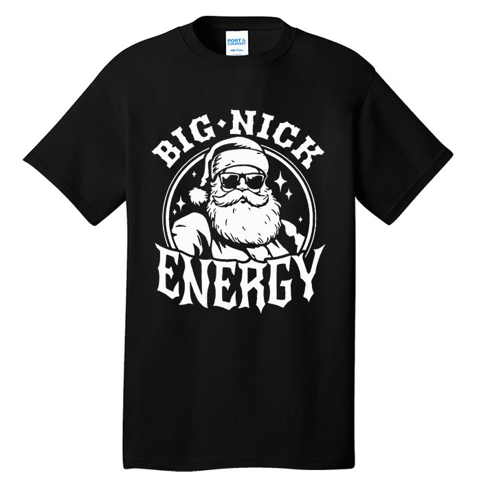 Funny Santa Christmas Big Nick Energy Tall T-Shirt