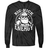 Funny Santa Christmas Big Nick Energy Tie-Dye Long Sleeve Shirt