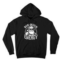 Funny Santa Christmas Big Nick Energy Tall Hoodie