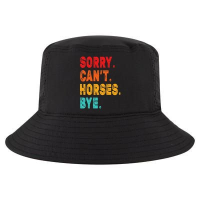 Funny Sorry Cant Horses Bye Sarcasm Funny Sarcasm Gift Cool Comfort Performance Bucket Hat