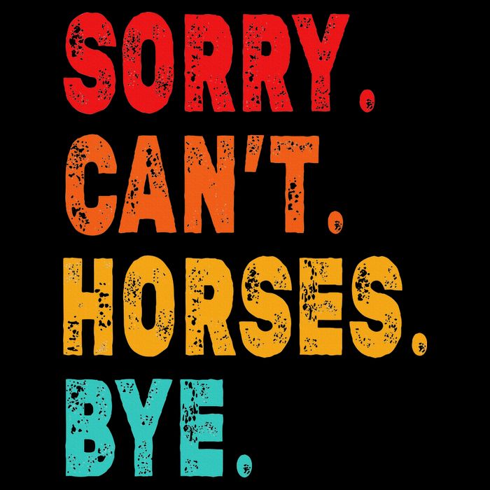 Funny Sorry Cant Horses Bye Sarcasm Funny Sarcasm Gift Sustainable Bucket Hat