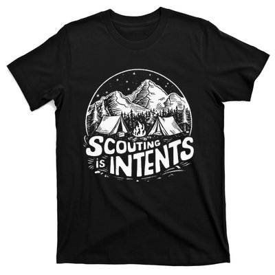 Funny Scout Camper Scouting Is Intents Camping Outdoor T-Shirt