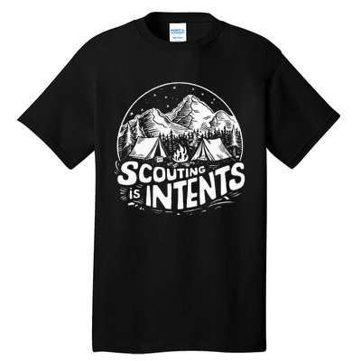 Funny Scout Camper Scouting Is Intents Camping Outdoor Tall T-Shirt