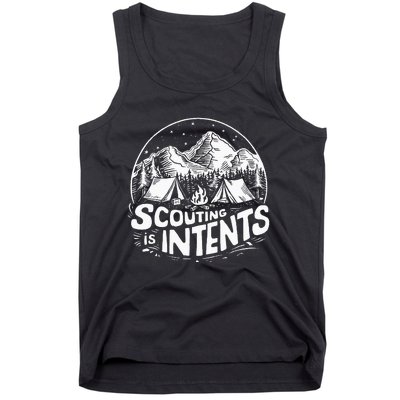 Funny Scout Camper Scouting Is Intents Camping Outdoor Tank Top