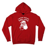 Funny Santa Christmas I Know Where You Live Hoodie