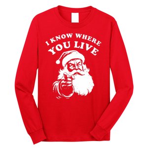 Funny Santa Christmas I Know Where You Live Long Sleeve Shirt