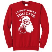 Funny Santa Christmas I Know Where You Live Sweatshirt