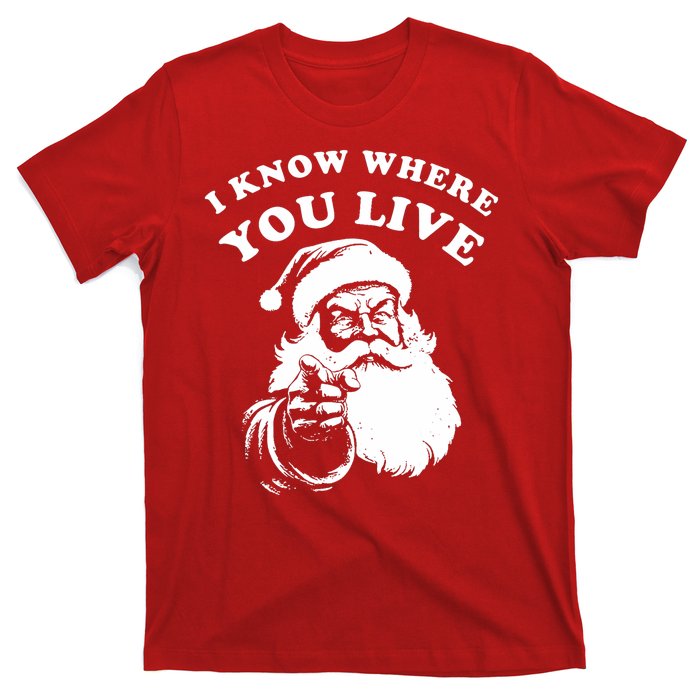 Funny Santa Christmas I Know Where You Live T-Shirt