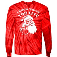 Funny Santa Christmas I Know Where You Live Tie-Dye Long Sleeve Shirt