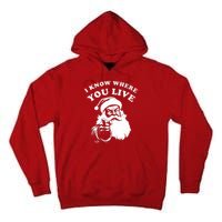 Funny Santa Christmas I Know Where You Live Tall Hoodie