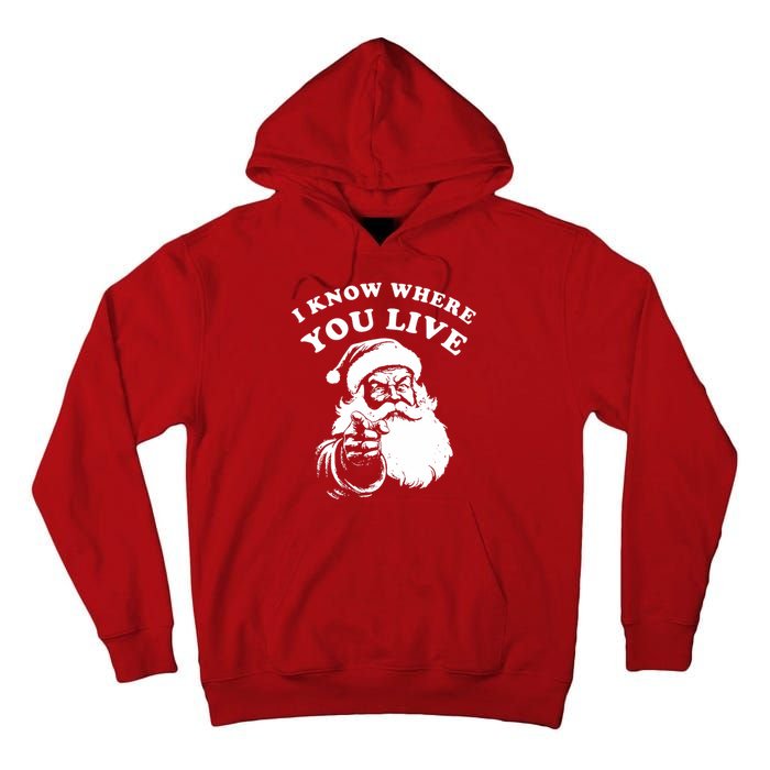 Funny Santa Christmas I Know Where You Live Tall Hoodie