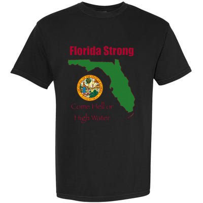 Florida Strong Come Hell Or High Water Garment-Dyed Heavyweight T-Shirt