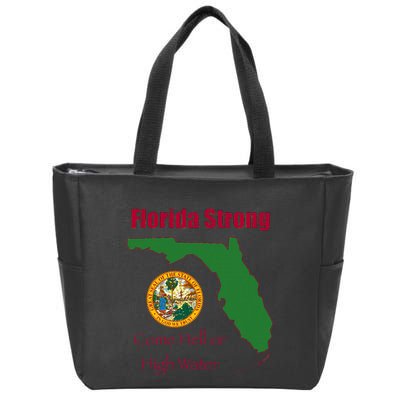 Florida Strong Come Hell Or High Water Zip Tote Bag