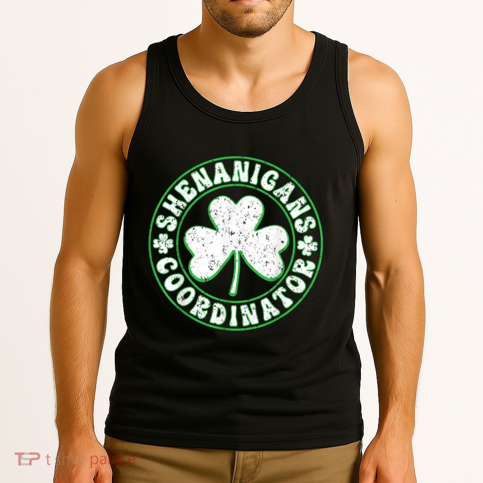 Funny Shenanigans Coordinator For St Patricks Day Tank Top