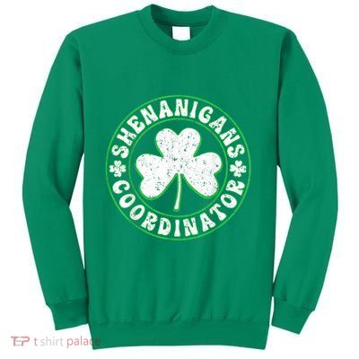 Funny Shenanigans Coordinator For St Patricks Day Sweatshirt