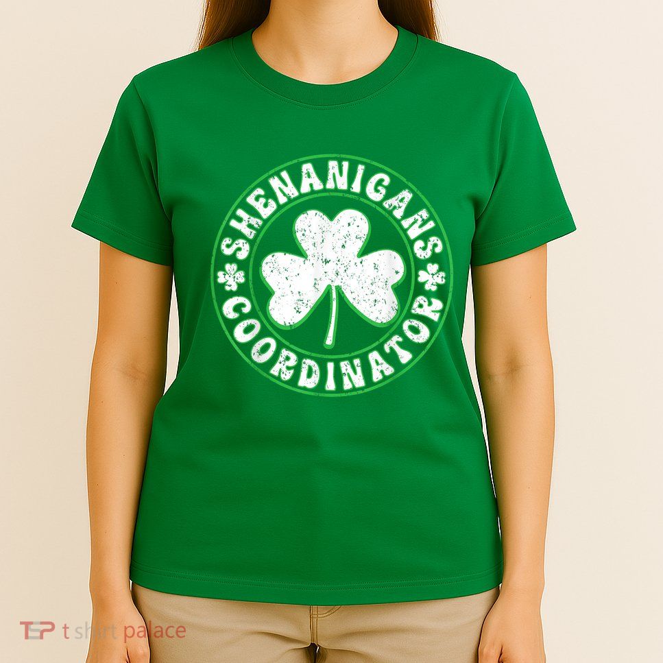 Funny Shenanigans Coordinator For St Patricks Day T-Shirt