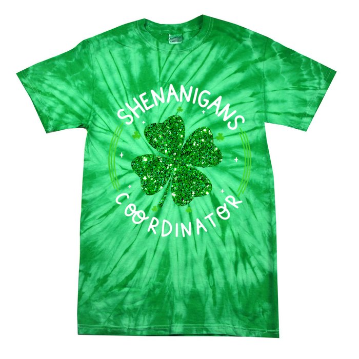 Funny Shenanigans Coordinator For St Patricks Day Tie-Dye T-Shirt