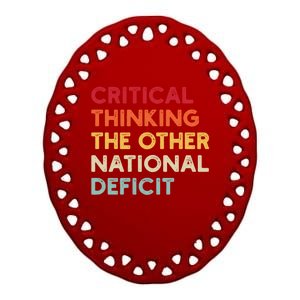 Funny Sarcastic Critical Thinking The Other National Deficit Gift Ceramic Oval Ornament