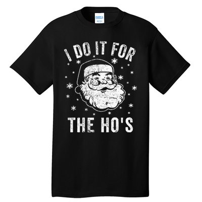 Funny Santa Clause I Do It For The HoS Santa Tall T-Shirt