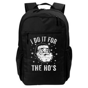 Funny Santa Clause I Do It For The HoS Santa Daily Commute Backpack