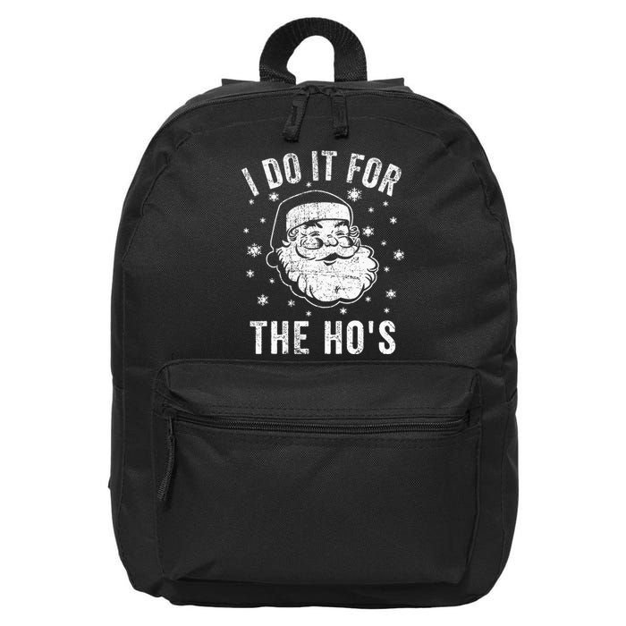 Funny Santa Clause I Do It For The HoS Santa 16 in Basic Backpack