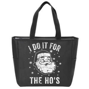 Funny Santa Clause I Do It For The HoS Santa Zip Tote Bag