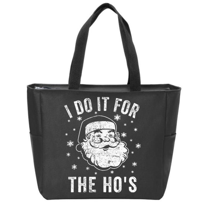 Funny Santa Clause I Do It For The HoS Santa Zip Tote Bag