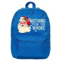 Funny Santa Claus Nothing For You Whore Merry Christmas Xmas Funny Gift 16 in Basic Backpack