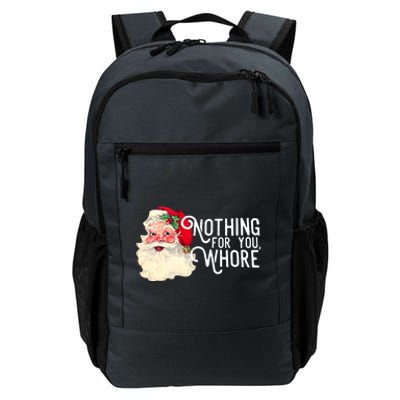 Funny Santa Claus Nothing For You Whore Merry Christmas Xmas Funny Gift Daily Commute Backpack