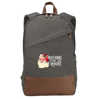 Funny Santa Claus Nothing For You Whore Merry Christmas Xmas Funny Gift Cotton Canvas Backpack